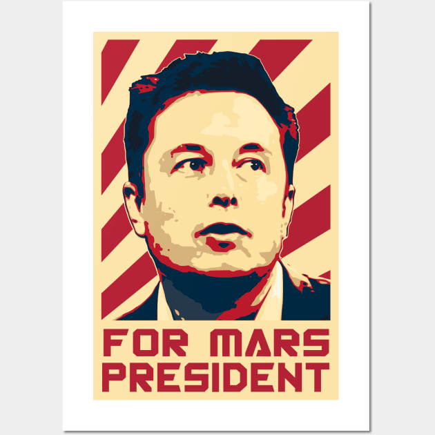 Elon For Mars President Wall Art by Nerd_art